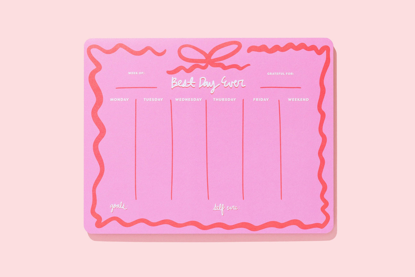 Weekly Planner - "Best Day Ever"