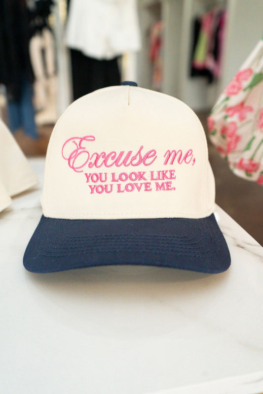 Excuse Me, You Look Like You Love Me Hat